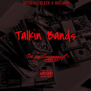 Talkin' Bands(feat. Official Bleek) (Explicit)