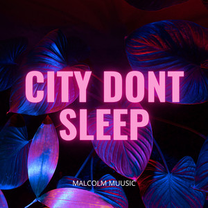 City Dont Sleep