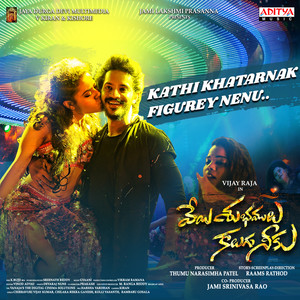 Kathi Khatarnak Figurey Nenu (From 