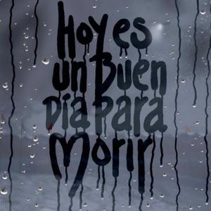 Hoy es un buen dia para morir (feat. Michael Satil) (Explicit)