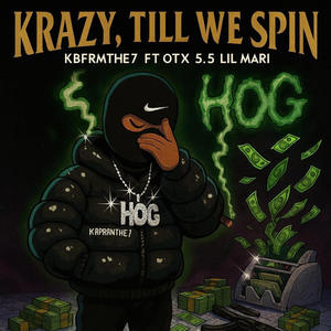 Krazy,till we spin (feat. OTX.TRAPING & Lil chop) (Explicit)