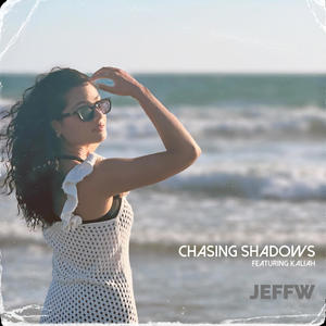 Chasing Shadows (feat. Kaliah)