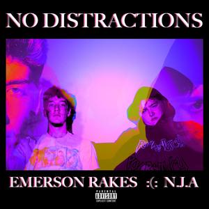 NO DISTRACTIONS (feat. Emerson Rakes) [Explicit]