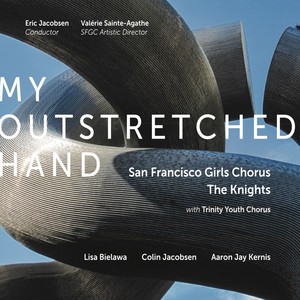 My Outstreched Hand (feat. the Knights & Trinity Youth Chorus)