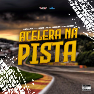 Acelera na Pista (Explicit)