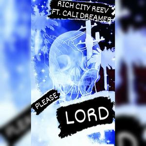 Please Lord (feat. Cali Dreamer) (Explicit)