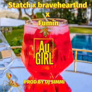 AU GIRL (feat. Statch, Braveheartlnd & Fumin) (Explicit)