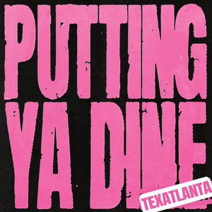 Putting Ya Dine (Explicit)
