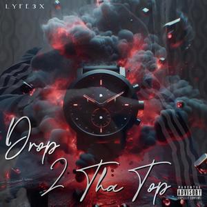 Drop 2 Tha Top (feat. MF The Supervillian) (Original Version)