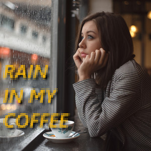 Rain in my Coffee