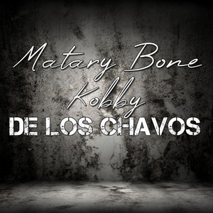 DE LOS CHAVOS (Explicit)