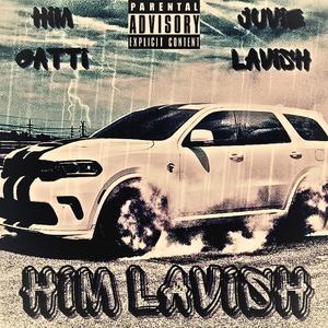 Him Lavish (feat. Juvie Lavish) [Explicit]