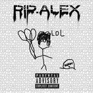 RIP.ALEX (Explicit)