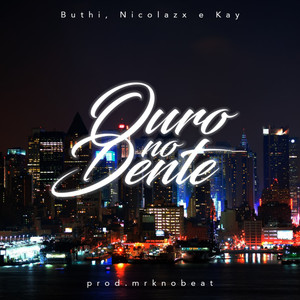Ouro no Dente (Explicit)