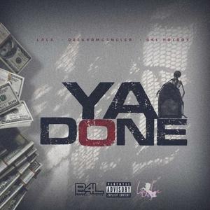 Ya Done (Explicit)