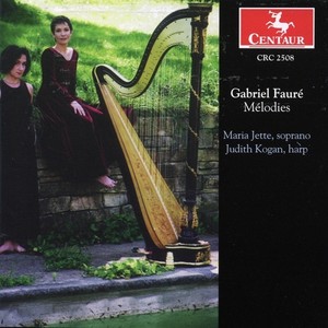 Faure, G.: Melodies (Arr. for Voice and Harp) [Jette, J. Kogan]