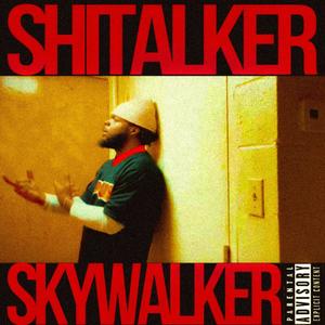 SHiTTALKER SKYWALKER (Explicit)