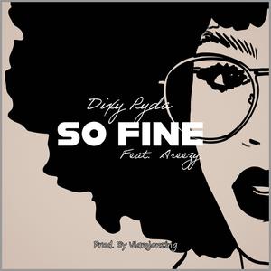 So Fine (feat. Areezy)