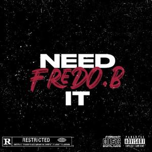 Need It (Explicit)