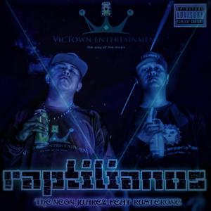 raptilianos (feat. The neon juarez) (Explicit)