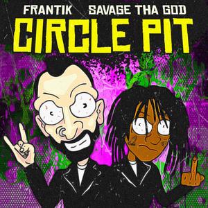 CIRCLE PIT (feat. Savage Tha God) [Explicit]