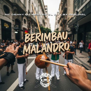 Berimbau Malandro (Explicit)