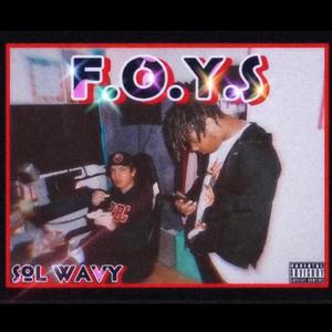 Sol Wavy - F.O.Y.S (Explicit)