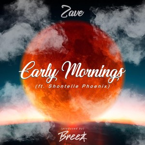 Early Mornings (feat. Shontelle Phoenix) [Explicit]