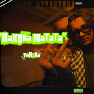 HAKUNA MATATA (Explicit)