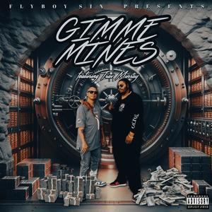 Gimme Mines (feat. Trav Murray) (Explicit)