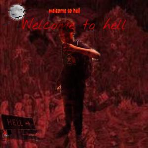 Welcome to hell (Explicit)