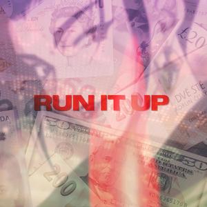 Run it up (feat. Sir Michael Rocks) (Explicit)