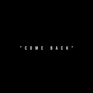 Come Back (feat. GlizzOnTheTrack) [Explicit]