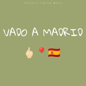 Vado a Madrid (Explicit)