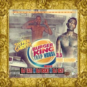 Burger King Trap House 3.5: Free Guwop (BKTHRECORDS LLC) [Explicit]