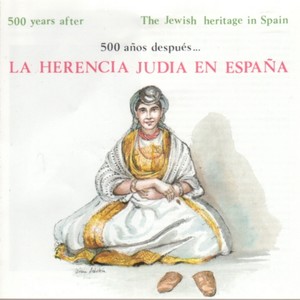 500 Años Después... La Herencia Judía en España (500 Years After the Jewish Heritage in Spain) [Vol. 2]