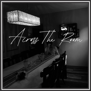 Across The Room (Explicit)