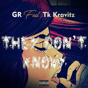 They Don't Know (Explicit)