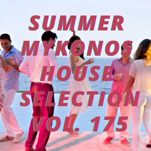 Summer Mikonos House Selection Vol.175