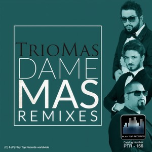 Dame Más (Remixes)