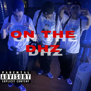 ON THE DHZ (Explicit)