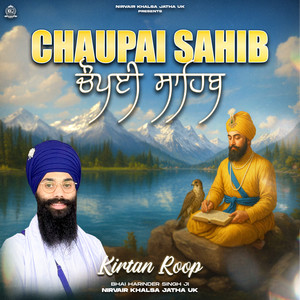 Chaupai Sahib - Kirtan Roop