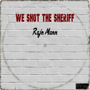 We Shot The Sheriff (feat. Cydewayz & Che Poarch) (Explicit)
