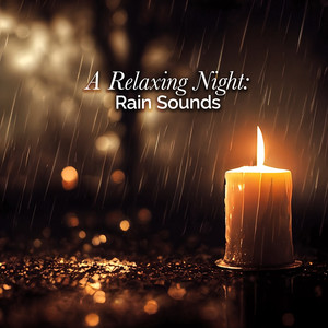 A Relaxing Night: Rain Sounds