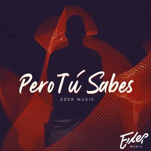 Pero Tú Sabes