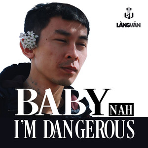 Baby I'm Dangerous