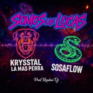 Somos las locas (feat. Sosaflow) (Explicit)