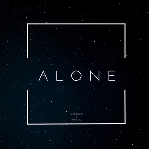 Alone (feat. Noor Gill) [Explicit]