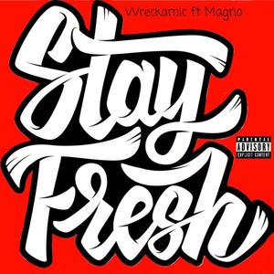 I Stay Fresh (feat. Magno) (Explicit)