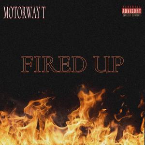 Fired Up (Explicit)